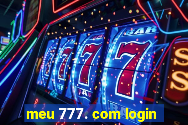 meu 777. com login